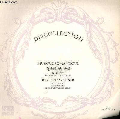 DISQUE VINYLE 33T MUSIQUE ROMANTIQUE. INVITATION A LA VALSE DE BERLIOZ, LA DAMNATION DE FAUST, DANSES DES SYLPHES, MARCHE HONGROISE / PRELUDE DE L'ACTE 3 DE LOHENGRIN / CHEVAUCHEE DES WALKYRIES / LE CREPUSCULE DES DIEUX .