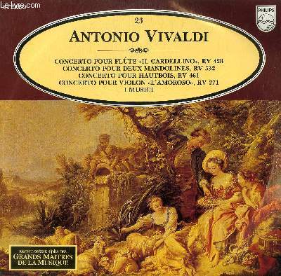 DISQUE VINYLE 33T CONCERTO POUR FLUTES, CORDES ET CONTINUO EN RE MAJEUR, RV 428 / CONCERTO POUR 2 MANDOLINES, CORDES ET CONTINUO EN SOL MAJEUR, RV 532 / CONCERTO POUR HAUTBOIS, CORDES ET CONTINUO EN LA MINEUR, RV 461 / CONCERTO POUR VIOLON.....