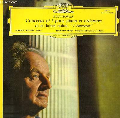 DISQUE VINYLE 33T CONCERTO N5 POUR PIANO ET ORCHESTRE EN MI BEMOL MAJEUR, L'EMPEREUR. PAR L'ORCHESTRE PHILHARMONIQUE DE BERLIN SOUS LA DIRECTION DE FERDINAND LEITNER AVEC WILHELM KEMPFF AU PIANO.