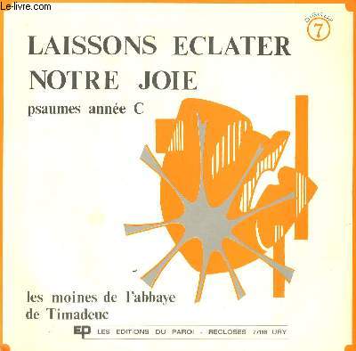 DISQUE VINYLE 33T LAISSONS ECLATER NOTRE JOIE. PSAUMES C.