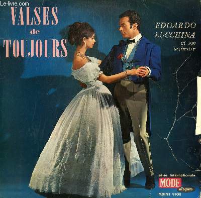 DISQUE VINYLE 33T VALSES DE TOUJOURS. LE COMTE DE LUXEMBOURG / LES PATINEURS / LE CARNAVAL DE VENISE / LES MILLIONS D'ARLEQUIN / EVA / ESPANA / LA VEUVE JOYEUSE / L'OR ET L'ARGENT / SUR LES GRANDS FLOTS BLEUS / ESTUDIANTA / DOLORES / ESPOIR PERDU.