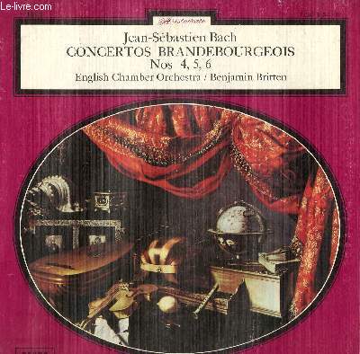 DISQUE VINYLE 33T CONCERTOS BRANDEBOURGEOIS N 4, 5 ET 6. PAR THE ENGLISH CHAMBER ORCHESTRA SOUS LA DIRECTION DE BENJAMIN BRITTEN.