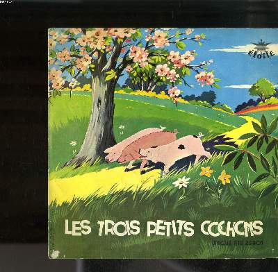 DISQUE VINYLE 33T PETIT FORMAT / LES TROIS PETITS COCHONS / CONTE POPULAIRE ADAPTE PAR MERCEDES LEGIER DESGRANGES