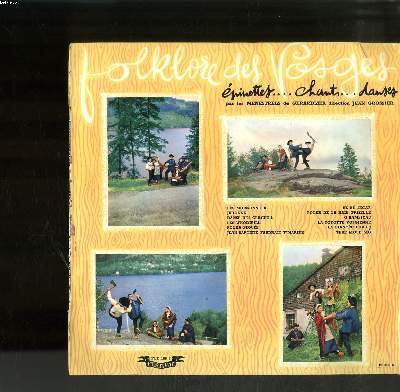 DISQUE VINYLE 33T PETIT FORMAT / FOLKLORE DES VOSGES / EPINETTES CHANTS DANSES / DIRECTION JEAN GROSSIER / LES MOISSONNEURS / JURONDE / DANSE DES CERCEILL / LES WHODIEILLL / POLKA PIQUEE...