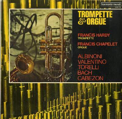 DISQUE VINYLE 33T / TROMPETTE ET ORGUE / ALBINONI / VALENTINO / TORELLI / BACH / CABEZON