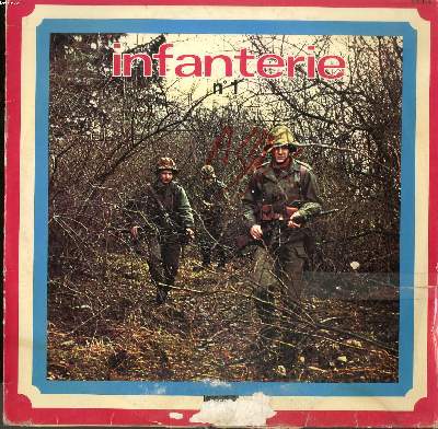 DISQUE VINYLE 33T / INFANTERIE N1 / GLOIRE A L'INFANTERIE FRANCAISE / MARCHE DU 1ER RI / MARCHE DU 5E RI...