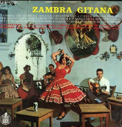 DISQUE VINYLE 33T CHANTEUSE: CARMELILLA DEL MONTE ET MARIA GOMEZ / CHANTEUR: NINO DE OSUNA / DANSEURS: MARY ALTEA ET MARIQUILLA DEL ALBAICIN / GUITARISTES: JUAN MOROTE ET PEPE AMAYA. ZAMBRA DE MANOLO AMAYA / SIGUIRIYAS / FIESTA GITANA POR BULERIAS