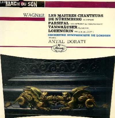 DISQUE VINYLE 33T LES MAITRES CHANTEURS DE NUREMBERG, PARSIFAL, TANNHAUSER, LOHENGRIN.