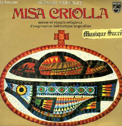 DISQUE VINYLE 33T KYRIE, GLORIA, CREDO, SANCTUS, AGNUS DEI, LA ANUNCIATION, LA PEREGRINACION, EL NACIMIENTO, LOS PASTORES, LOS REYES MAGOS, LA HUIDA.