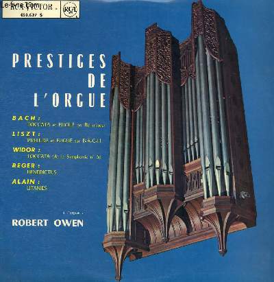 DISQUE VINYLE 33T TOCCATA ET FUGUE EN RE MINEUR, PRELUDE ET FUGUE SUR B.A.C.H, TOCCATA (DE LA SYMPHONIE N5), BENEDICTUS, LITANIES.