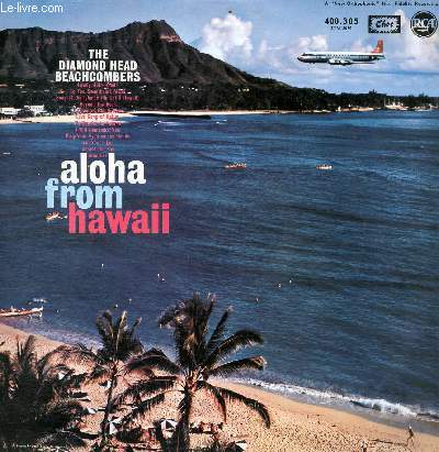 DISQUE VINYLE 33T I'LL SEE YOU IN HAWAII, BEYOND THE REEF, LOVELY HULA HANDS, I WILL REMEMBER YOU, BLUE LEI, FOR YOU A LEI, SONG OF THE ISLANDS, KEEP YOUR EYES ON THE HANDS, LOVE SONG OF KALUA, A SONG OF OLD HAWAII, TO YOU SWEETHEART ALOHA.