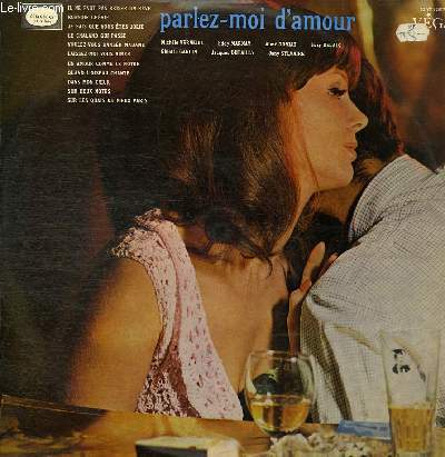 DISQUE VINYLE 33T PARLEZ-MOI D'AMOUR, IL NE FAUT PAS BRISER UN REVE,BONSOIR CHERIE, JE SAIS QUE VOUS ETES JOLIE, LE CHALAND QUI PASSE, UN AMOUR COMME LE NOTRE, QUAND L'OISEAU CHANTE, VOULEZ-VOUS DANSER MADAME, RETOUR A L'AUBE, LAISSEZ(MOI VOUS AIMER....