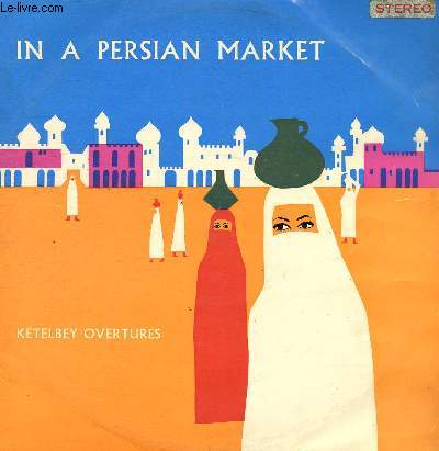 DISQUE VINYLE 33T IN A CHINESE TEMPLE GARDEN, JUNGLE DRUMS, BELLS ACROSS THE MEADOWS, BELLS ACROSS THE MEADOWS, IN A MONASTERY GARDEN, WITH HONOUR CROWNED, IN A PERSIAN MARKET, IN THE MYSTIC LAND OF EGYPT, A BIRTHDAY GREETING, BANK HOLIDAY....