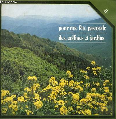 DISQUE VINYLE 33T POUR UNE FETE PASTORALE, ILES COLLINES ET JARDINS.