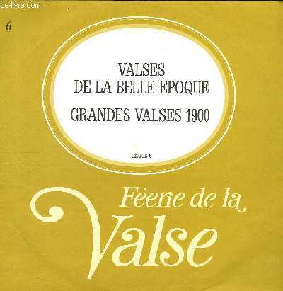 DISQUE VINYLE 33T VALSES DE LA BELLE EPOQUE, GRANDES VALSES 1900.