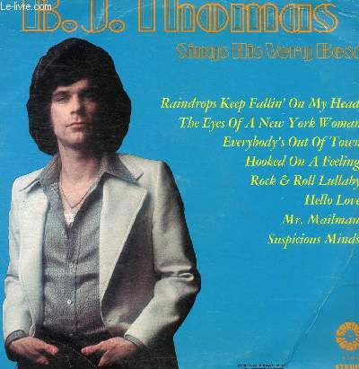 DISQUE VINYLE 33T RAINDROPS KEEP FALLIN' ON MY HEAD, HOOKED ON A FEELING, ROCK & ROLL LULLABY, EVERYBODY'S OUT OF TOWN, THE EYES OF A NEW YORK WOMAN, HELLO LOVE, MR.MAILMAN, SUSPICIOUS MINDS.