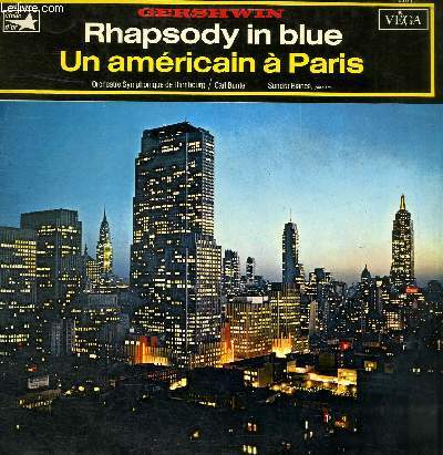 DISQUE VINYLE 33T RHAPSODY IN BLUE, UN AMERICAIN A PARIS.