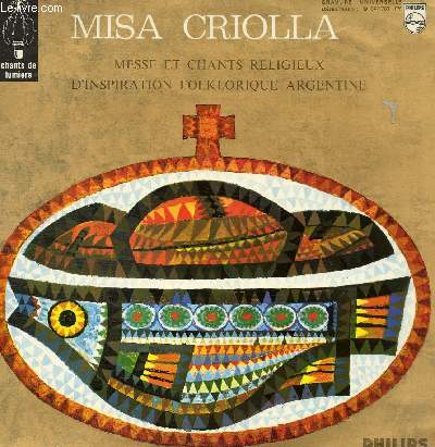 DISQUE VINYLE 33T MESSE ET CHANTS RELIGIEUX D'INSPIRATION FOLKLORIQUE ARGENTINE.