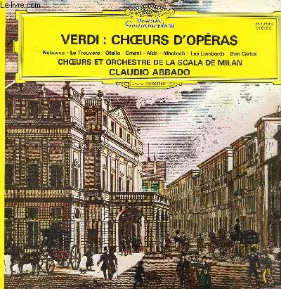 DISQUE VINYLE 33T CHOEURS D'OPERAS. NABUCCO, LA TROUVERE, OTELLO, ERNANI, AIDA, MACBETH, LES LOMBARDS, DON CARLOS.