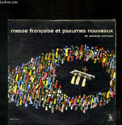 DISQUE VINYLE 33T MESSE FRANCAISE, PSAUME, CANTIQUE 