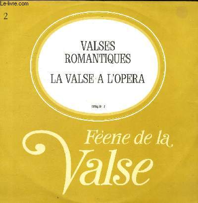 DISQUE VINYLE 33T VALSES ROMANTIQUES, LA VALSE A L'OPERA.
