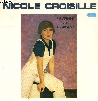 DISQUE VINYLE 33T LA FEMME ET L'ENFANT, J'AIME, TOI T'ES PAS COMME CA, CET ENFANT DE TOI, L'AMOUR D'UNE FEMME, DAVID, IL Y A DES CHOSES QU'ON DE DIT PAS, TOUT LE MONDE PEUT CHANTER SA CHANSON, L'OISEAU BLESSE, PROTEGE-MOI, CASANOVA, UN PONT DE SOUVENIRS.