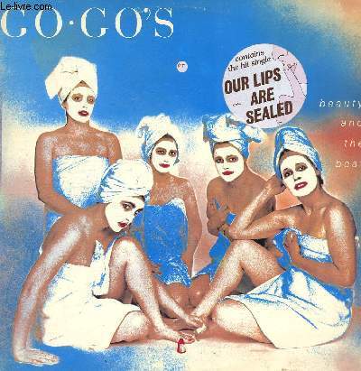DISQUE VINYLE 33T OUR LIPS ARE SEALED, YOU CAN'T WALK IN YOUR SLEEP, TONITE, LUST TO LOVE, THIS TOWN, WE GOT THE BEAT, HOW MUCH MORE, FADING FAST, AUTOMIC, SKIDMARKS ON MY HEART, CAN'T STOP THE WORLD.