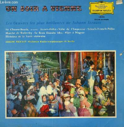 DISQUE VINYLE 33T LA CHAUVE-SOURIS, ANNEN-POLKA, VALSE DE L'EMPEREUR, TRITSCH-TRATSCH-POLKA, MARCHE DE RADETZKY, LE BEAU DANUBE BLEU, ELJEN A MAGYAR, HISTOIRES DE LA FORET VIENNOISE.