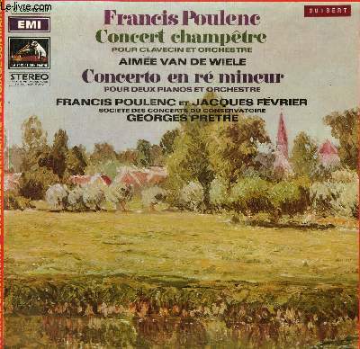 DISQUE VINYLE 33T CONCERTO EN RE MINEUR POUR DEUX PIANOS ET ORCHESTRE, CONCERT CHAMPETRE POUR CLAVECIN ET ORCHESTRE.