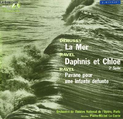 DISQUE VINYLE 33T LA MER, DAPHNIS ET CHLOE (2E SUITE), PAVANE POUR UNE INFANTE DEFUNTE.