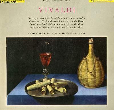 DISQUE VINYLE 33T CONCERTO POUR DEUX MANDOLINES ET ORCHESTRE A CORDS EN SOL MAJEUR, CONCERTO POUR PICCOLO ET ORCHESTRE A CORDES N1 EN DO MINEUR, N2 EN DO MAJEUR ET N3 EN LA MINEUR.