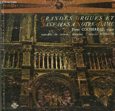 DISQUE VINYLE 33T GRANDES ORGUES ET FANFARES A NOTRE-DAME.