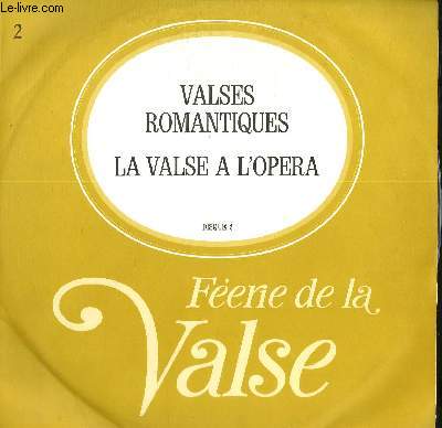 DISQUE VINYLE 33T VALSES ROMANTIQUES, LA VALSE A L'OPERA.