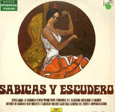 DISQUE VINYLE 33T SEVILLANAS, LA FARRUCA, TEMAS PRIMITIVOS, FANDANGO DEL ALBAICIN, RECUERDO A LINARES, RITMOS DE SABICAS, SENTIMENTO FLAMENCO, SOLERA GADITANA, CAMINO DEL MONTE, IMPROVISACION.
