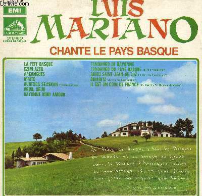 DISQUE VINYLE 33T LA FETE BASQUE, EZIN AZTU, ARCANGUES, MAITE, AURTXOA SEASKAN, AGUR AGUR, BAYONNE MON AMOUR, FANDANGO DE BAYONNE, FANDANGO DU PAYS BASQUE, ADIEU SAINT-JEAN DE LUZ, BIARRITZ, IL EST UN COIN DE FRANCE.