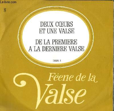 DISQUE VINYLE 33T DEUX COEURS ET UNE VALSE, DE LA PREMIERE A LA DERNIERE VALSE.