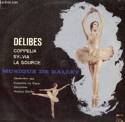 DISQUE VINYLE 33T BALLETS DE COPPELIA, SYLVIA, LA SOURCE.