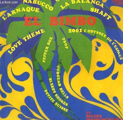 DISQUE VINYLE 33T EL BIMBO, SHAFT, SLEEPY SHORES, LOVE THEME, PEPPER BOX, 2001 L'ODYSSEE DE L'ESPACE, LA BALANGA, TSOP, TUBULAR BELLS, PETITE SUISSE, THE STING, NABUCCO.