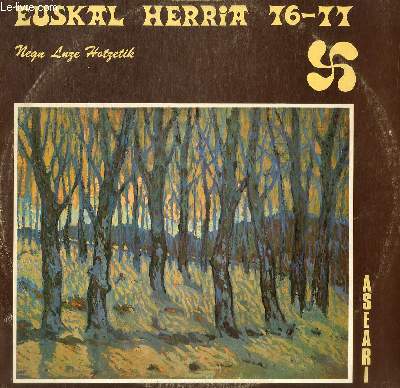 DISQUE VINYLE 33T NEGU LUZE HOTZETIK, EUSKAL ANDEREARI, TXILE, PIRUREN KANTA, EUSKO GUDARIAK, GEROAREN SAROBE, EUSKAL UNIBERSITATEA, ENTZUN LAGUN AMODIO, ESKARIA, AINTZINA PIKA.
