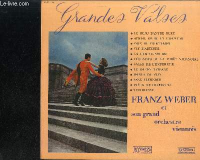 DISQUE VINYLE 33T : GRANDES VALSES : Le beau danube bleu, Aimer, boire et chanter, Voix du printemps, Vie d'artiste, La chauve-souris, Lgendes de la forts viennoise, Valse de l'empereur, Le baron Tzigane, Roses du sud, Sang viennois, Pluie de diamants