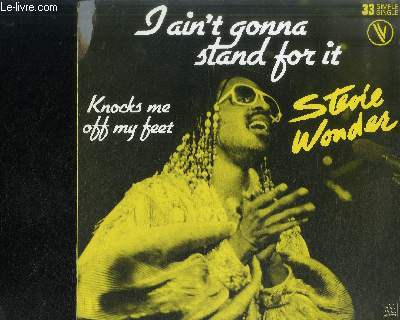 DISQUE VINYLE 33T : I AIN'T GONNA STAND FOR IT, KNOCKS ME OFF ME FEET