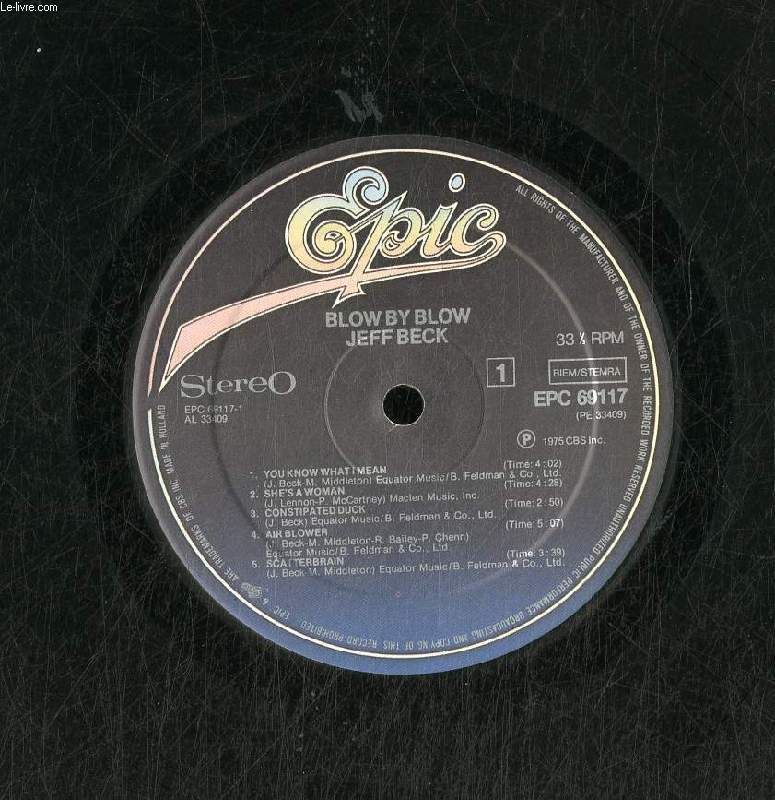 DISQUE VINYLE 33T : BLOW BY BLOW - You Know What I Mean, She's A Woman, Constipated Duck, Air Blower, Scatterbrain, Cause We've Ended As Lovers, Thelonius, Freeway Jam, Diamond Dust