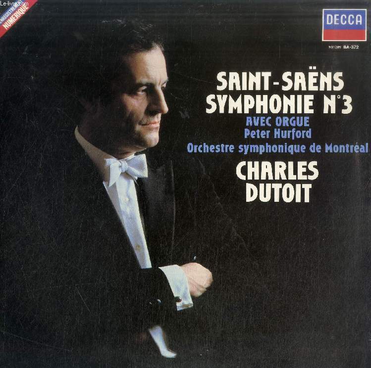 DISQUE VINYLE 33T : SYMPHONIE N 3 AVEC ORGUE EN UT MINEUR OP. 78 - Orchestre Symphonique de Montral, dir. Charles Dutoit