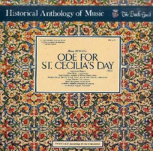DISQUE VINYLE 33T : ODE FOR ST. CECILIA'S DAY - Historical Anthology of Music, The Bach Guild. IV. The Baroque (Early and Middle). Ambrosian Singers, Alfred Deller, April Cantelo, Wilfred Brown. Kalmar Chamber Orchestra of London, dir. Sir Michael Tippett