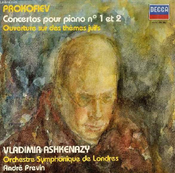 DISQUE VINYLE 33T : CONCERTOS POUR PIANO N 1 ET N 2 - Ouverture sur des thmes juifs. Vladimir Ashkenazy, Orchestre Symphonique de Londres, Andr Previn