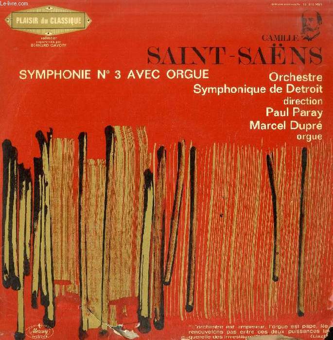 DISQUE VINYLE 33T : SYMPHONIE N° 3 AVEC ORGUE - Symphonie N°3 En Ut Mineur, Op. 78, Avec Orgue. Orchestre Symphonique De Detroit, Marcel Dupré, Paul Paray