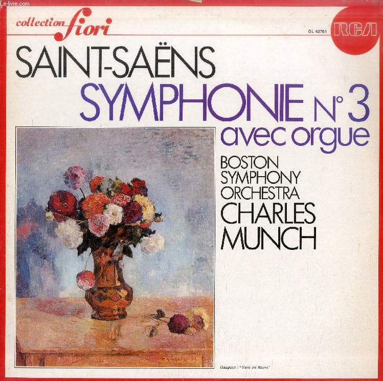 DISQUE VINYLE 33T : SYMPHONIE N° 3 AVEC ORGUE EN UT MINEUR, Op. 78 - Boston Symphony Orchestra, dir. Charles Munch. Berj Zamkochian, Orgue, L. Litwin & B. Zighera, Pianos