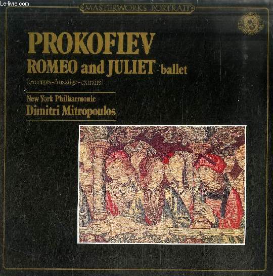 DISQUE VINYLE 33T : ROMEO AND JULIET, BALLET (Excerpts, Extraits) - New York Philharmonic, dir. Dimitri Mitropoulos. The Montagues And Capulets, Suite 2 N1, Juliet The Little Girl, Suite 2 N2, Folk Dance, Suite 1 N1, Romeo And Mercutio Masked...