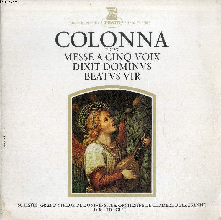 DISQUE VINYLE 33T : MESSE A CINQ VOIX, DIXIT DOMINUS, BEATUS VIR - Solistes, Grand Choeur de l'Universit & Orchestre de Chambre de Lausanne, dir. Tito Gotti