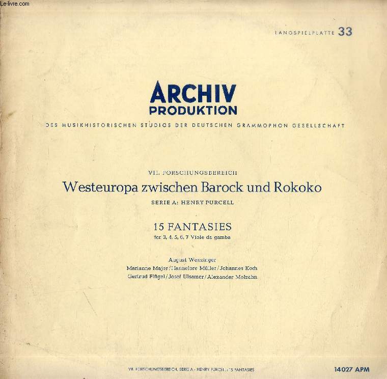 DISQUE VINYLE 33T : ARCHIV PRODUKTION, VII. FORSCHUNGSBEREICH, WESTEUROPA ZWISCHEN BAROCK UND ROKOKO, SERIE A: HENRY PURCELL, 15 FANTASIES (LANGSPIELPLATTE 33)